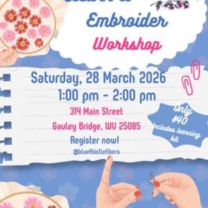 Learn to Embroider Workshop - Gauley Bridge, WV | March 28, 2026